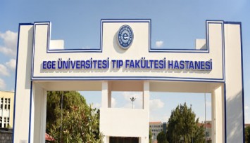 Ege Üniversitesi Tıp Fakültesi Hastanesi’nde büyük skandal