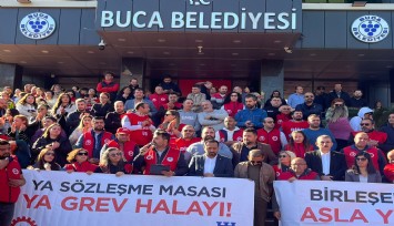 Buca'da grev çanları çalıyor: 'birleşe birleşe kazanacağız'