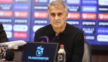 Şenol Güneş: 'Oraya it de gelse hoş geldin demek zorundayım'